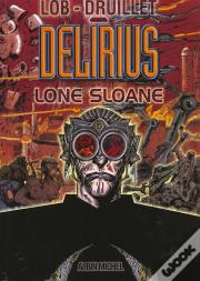 Lone Sloane T.2; Delirius