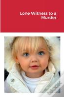 Lone Witness To A Murder