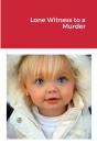 Lone Witness To A Murder - Preview