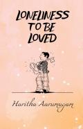 Loneliness To Be Loved