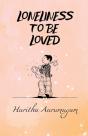 Loneliness To Be Loved - Preview
