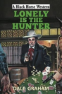 Lonely Is The Hunter - Preview