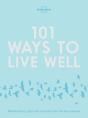 Lonely Planet 101 Ways To Live Well - Preview