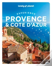 Lonely Planet Experience Provence & The Cote D'Azur