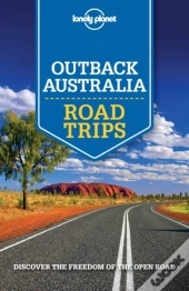 Lonely Planet Outback Australia Road Trips