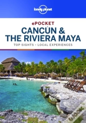 Lonely Planet Pocket Cancun & The Riviera Maya