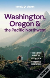 Lonely Planet Washington, Oregon & The Pacific Northwest