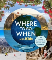 Capa do artigo Lonely Planet Where To Go When With Kids