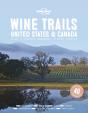 Lonely Planet Wine Trails - Usa & Canada - Preview