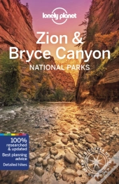 Lonely Planet Zion & Bryce Canyon National Parks