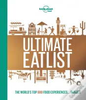 Lonely Planet'S Ultimate Eatlist