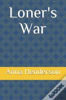 Loner'S War