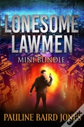 Lonesome Lawmen Mini Bundle : Includes Byte Me & Missing You