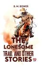 Lonesome Trail And Other Stories - Preview