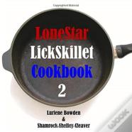 Lonestar Lickskillet Volume Two