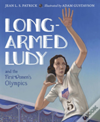 Long-Armed Ludy And The First Women'S Olympics