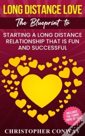 Long Distance Love: The Blueprint To Sta