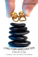Long-Form Improvisation & The Art Of Zen