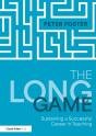 Long Game: Sustaining A Successful Career In Teaching - Preview