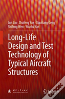 Long-Life Design And Test Technology Of Typical Aircraft Structures