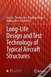 Long-Life Design And Test Technology Of Typical Aircraft Structures