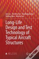 Long-Life Design And Test Technology Of Typical Aircraft Structures