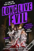 Long Live Evil