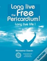 Long Live The Free Pericardium !