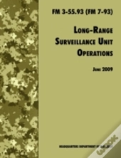 Long Range Unit Surveillance Operations Fm 3-55.93 (Fm 7-93)