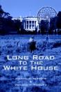Long Road To The White House - Preview