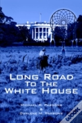 Long Road To The White House