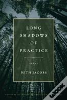 Long Shadows Of Practice