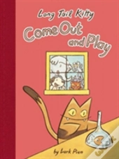 Long Tail Kitty: Come Out And Play