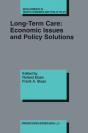 Long-Term Care: Economic Issues And Policy Solutions - Preview