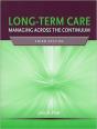 Long-Term Care: Managing Across The Continuum - Preview