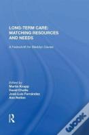 Long-Term Care: Matching Resources And Needs