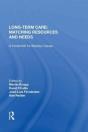 Long-Term Care: Matching Resources And Needs - Preview