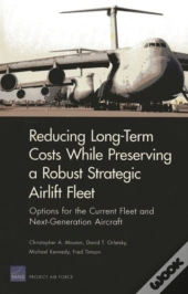 Long-Term Costs While Preserving A Robust Strategic Airlift Fleet