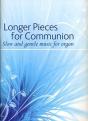 Longer Pieces For Communion - Preview