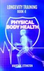 Longevity Training Book 8-Physical Body - Preview