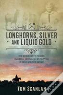 Longhorns, Silver And Liquid Gold