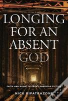 Longing For An Absent God