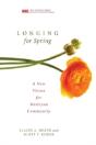 Longing For Spring: A New Vision For Wes - Preview