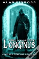 Longinus The Vampire