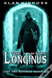 Longinus The Vampire