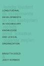 Longitudinal Developments In Vocabulary Knowledge And Lexical Organization - Preview