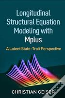 Longitudinal Structural Equation Modeling With Mplus