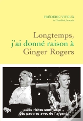 Longtemps, J'Ai Donné Raison À Ginger Rogers