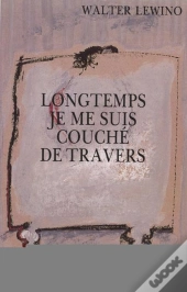 Longtemps Je Me Suis Couché De Travers