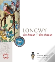 Capa do artigo Longwy, Des Emaux Et Des Oiseaux